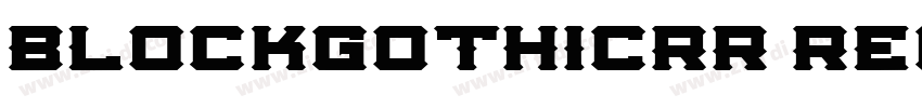 BlockGothicRR Regula字体转换